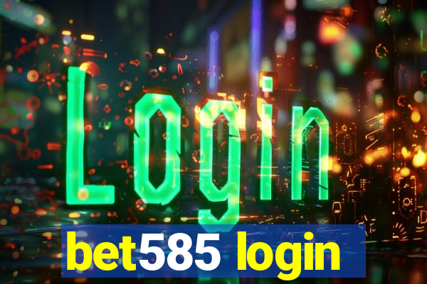 bet585 login